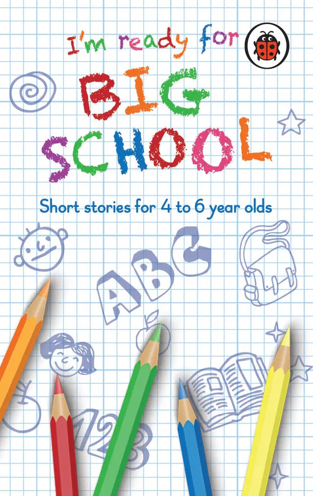 I'm Ready For Big School 1