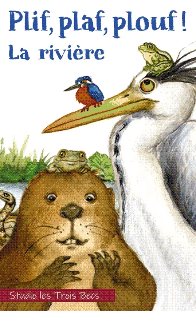 Plif, Plaf, Plouf ! La Rivière 1
