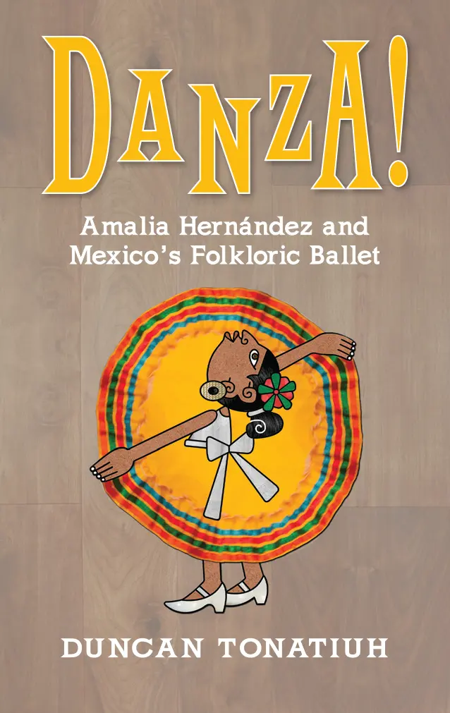 Danza! Amalia Hernández And El Ballet Folklórico De México (Digital) 1