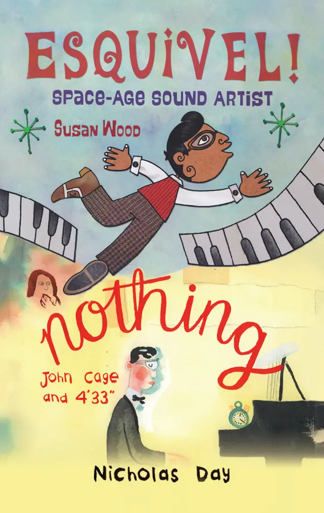 Esquivel! Space-Age Sound Artist / Nothing: John Cage And 4’33 1