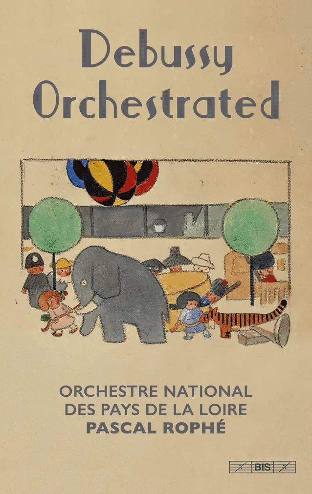 Debussy Orchestrated - Orchestre National Des Pays De La Loire, Pascal Rophé (Uk) 1