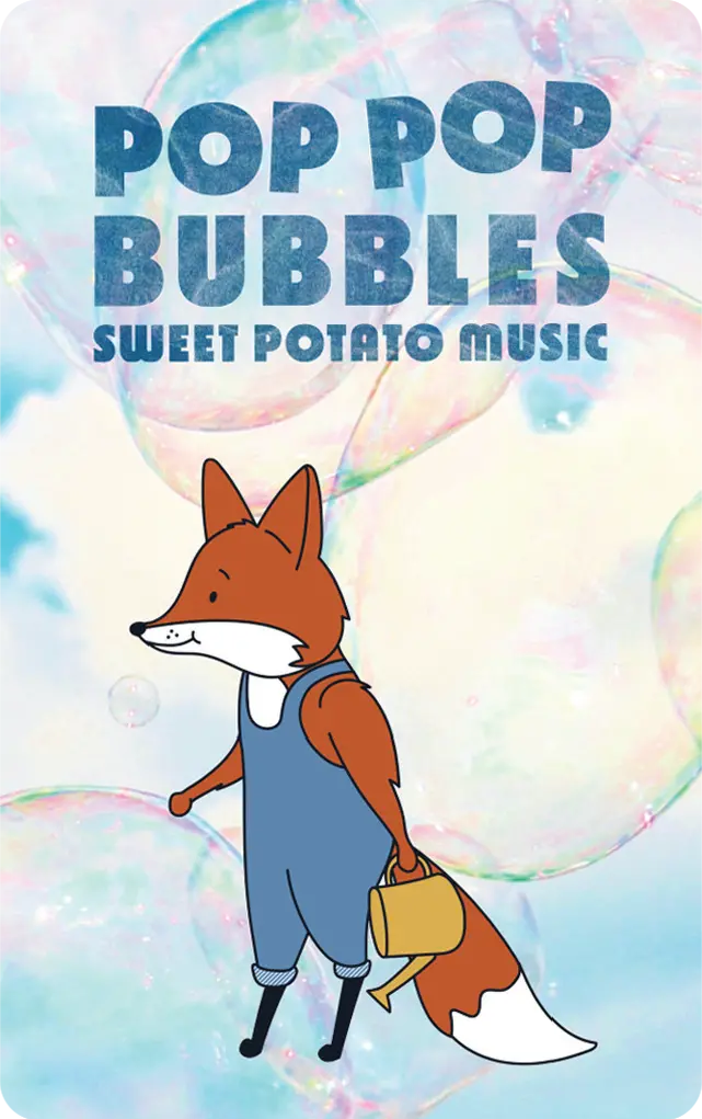 Sweet Potato Music Pop Pop Bubbles 1