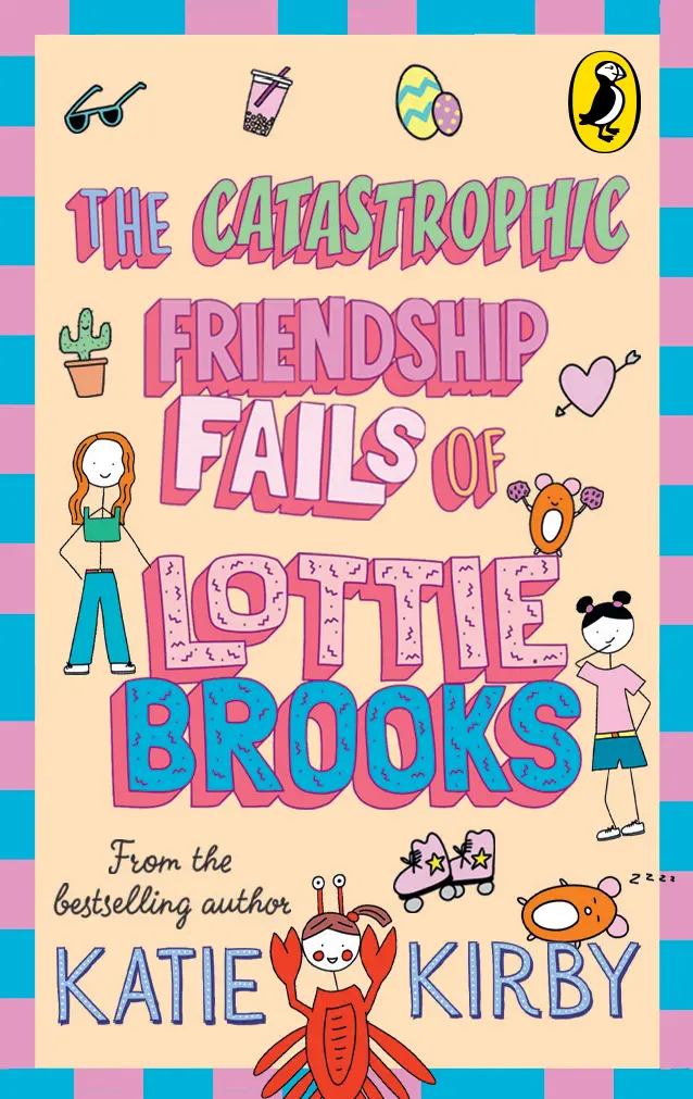 The Catastrophic Friendship Fails Of Lottie Brooks 1