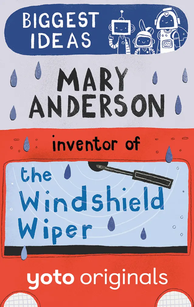 Biggest Ideas: Mary Anderson Inventor Of The Windscreen Wiper (Digital) 1