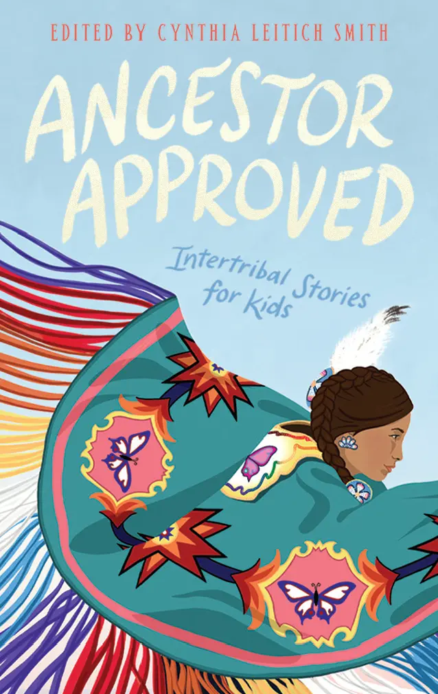 Ancestor Approved: Intertribal Stories For Kids 1