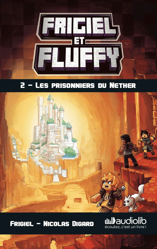 Frigiel Et Fluffy 2 : Les Prisonniers Du Nether 1
