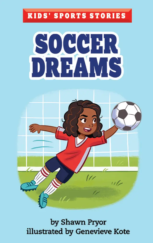 Kids' Sports Stories: Soccer Dreams (Digital) 1