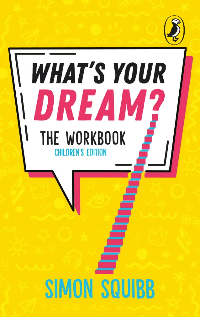 What’S Your Dream? The Workbook 1