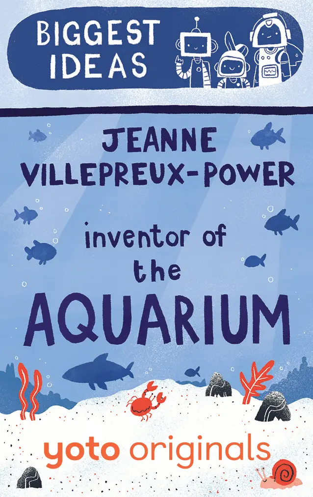 Biggest Ideas: Jeanne Villepreux-Power Inventor Of The Aquarium (Digital) 1