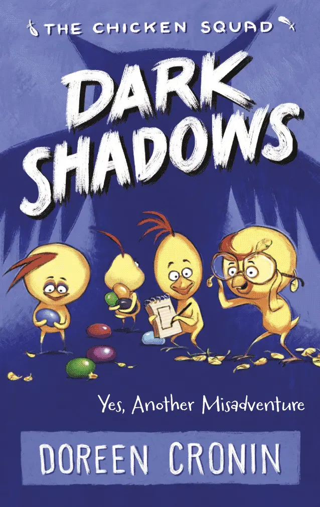 Dark Shadows: Yes, Another Misadventure (The Chicken Squad Book 4) 1