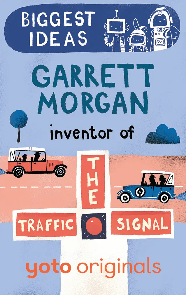 Biggest Ideas: Garrett Morgan Inventor Of The Traffic Signal (Digital) 1