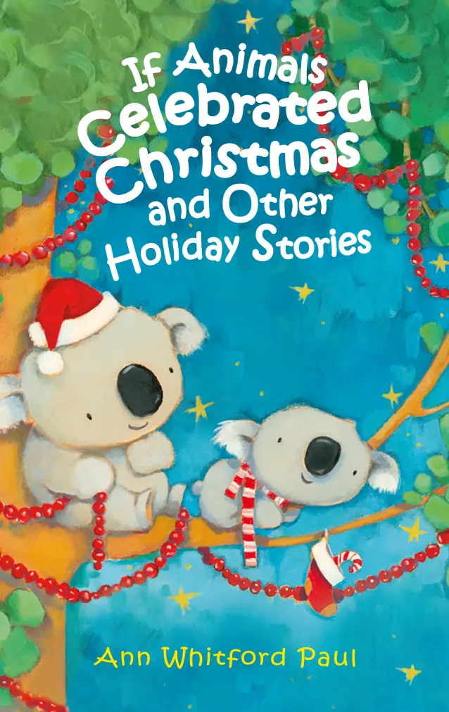 If Animals Celebrated Christmas & Other Holiday Stories Collection 1