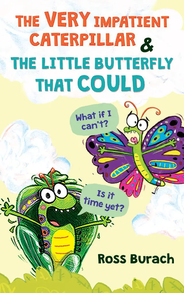 The Very Impatient Caterpillar & The Little Butterfly That Could 1