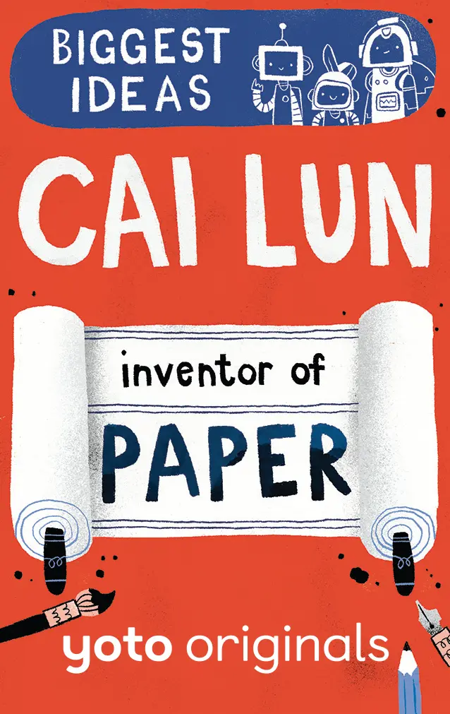 Biggest Ideas: Cai Lun Inventor Of Paper (Digital) 1