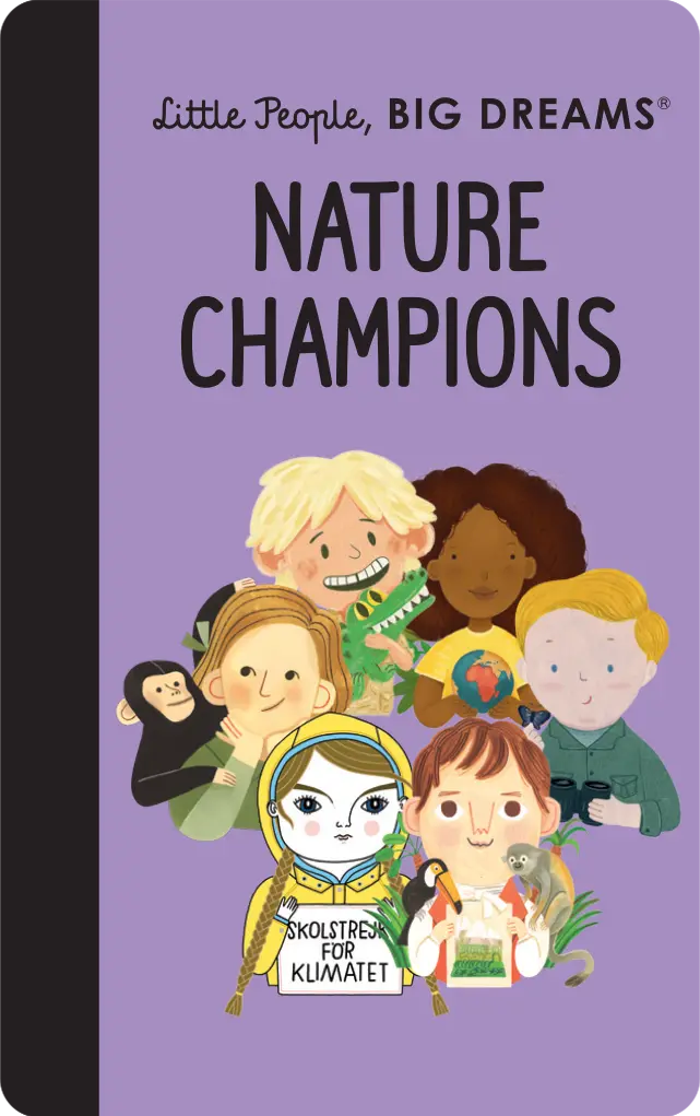 Little People Big Dreams: Nature Champions 1