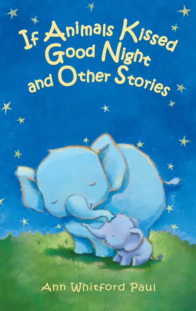 If Animals Kissed Goodnight & Other Animal Stories Collection 1