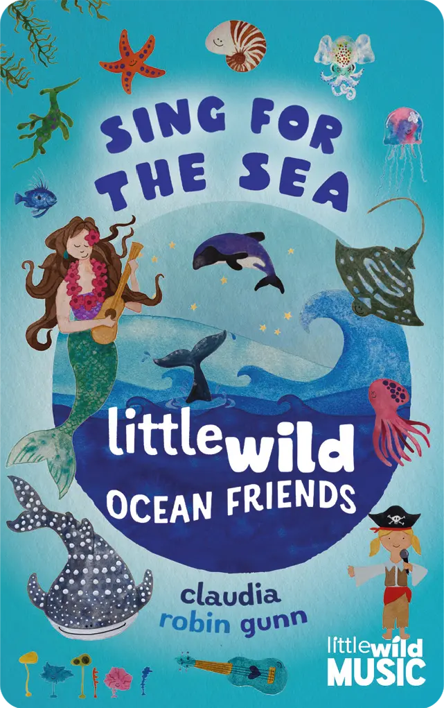 Sing For The Sea - Little Wild Ocean Friends 1
