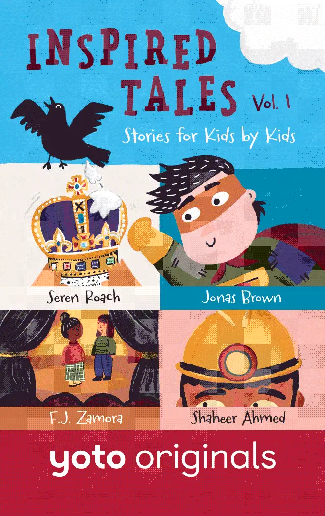 Inspired Tales Volume 1: Stories For Kids By Kids 1