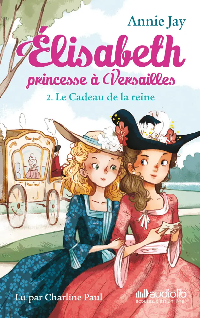 Elisabeth Princesse À Versailles 2 - Le Cadeau De La Reine 1