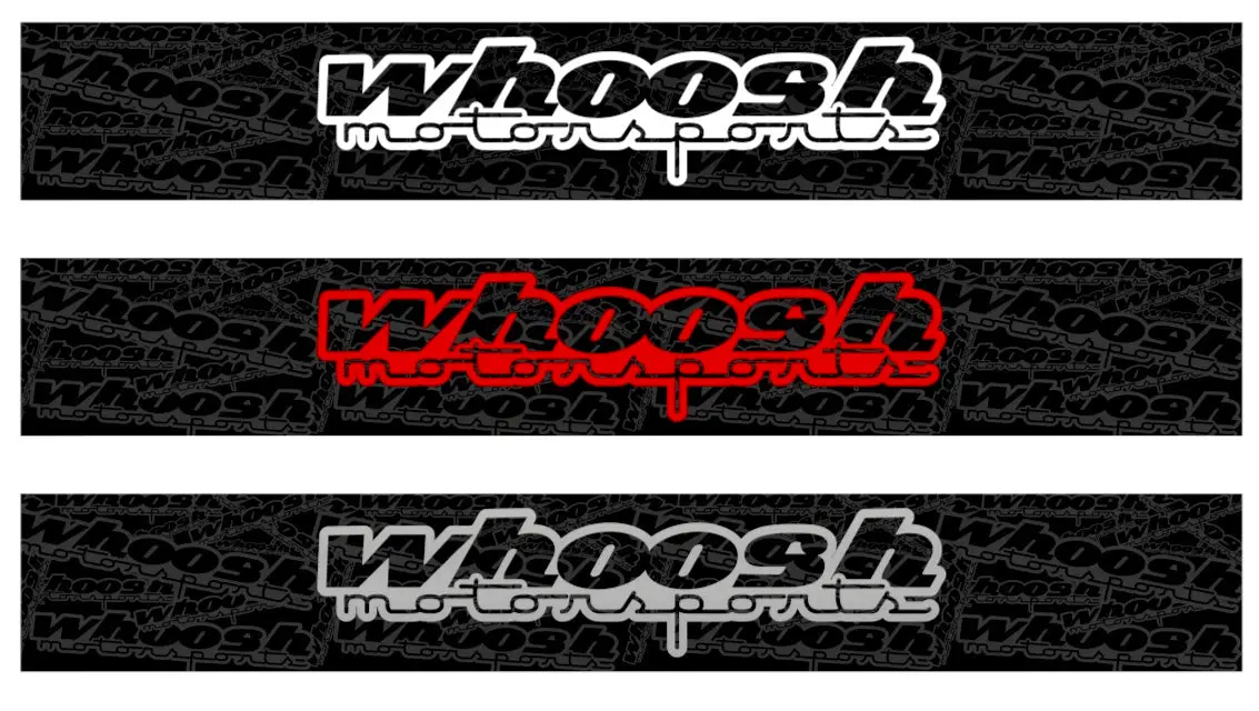 Whoosh Motorsports Windshield Banner *Free Shipping* 1